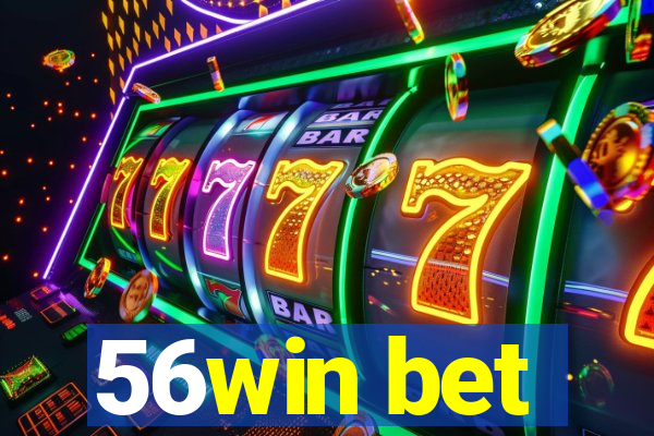 56win bet